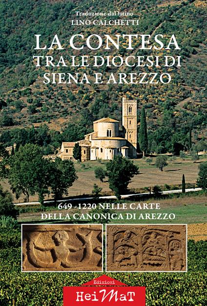 La contesa tra le diocesi di Siena e Arezzo. 649-1220 nelle carte della canonica di Arezzo - Lino Calchetti - copertina