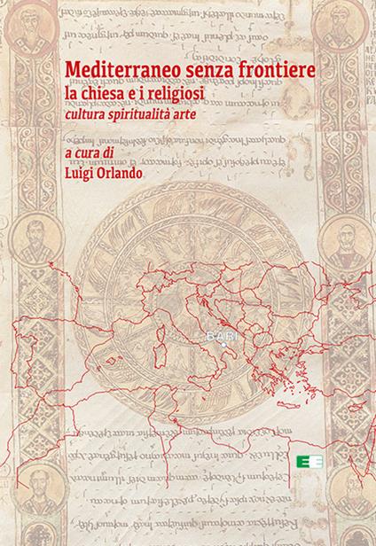 Mediterraneo senza frontiere. La Chiesa e i religiosi. Cultura, spiritualità, arte - copertina