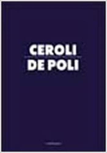 Ceroli-De Poli. Catalogo della mostra - copertina