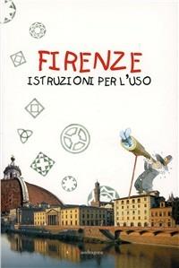 Firenze: istruzioni per l'uso - copertina