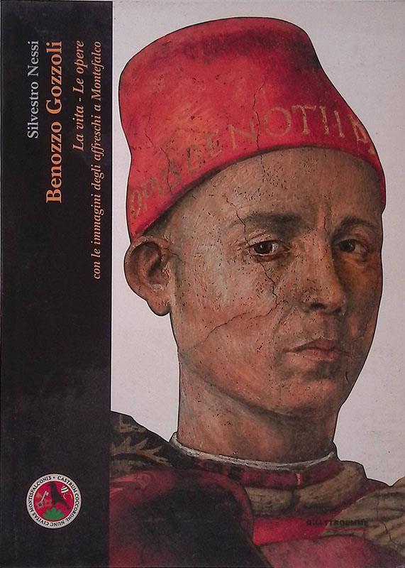 Benozzo Gozzoli. La vita, le opere