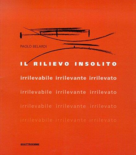 Il rilievo insolito. Irrilevabile, irrilevante, irrilevato