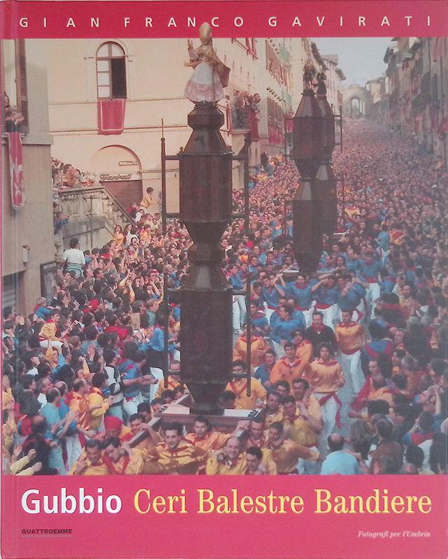 Gubbio. Ceri, balestre, bandiere