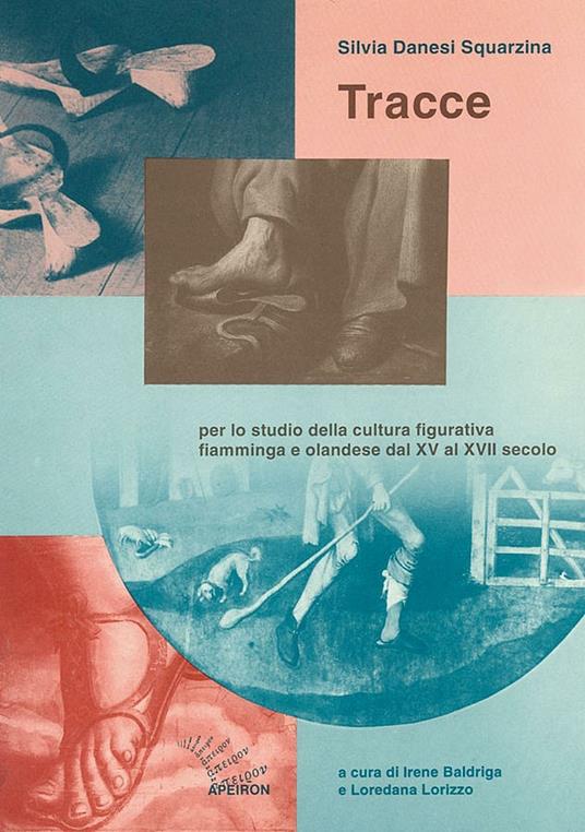 Tracce per lo studio della cultura figurativa fiamminga e olandese dal XV al XVII secolo - Silvia Danesi Squarzina - copertina