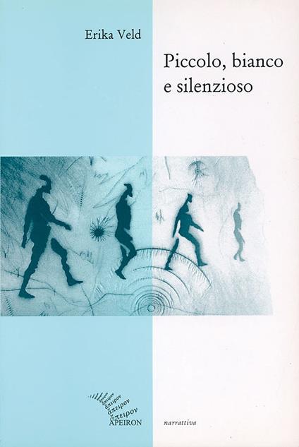 Piccolo, bianco e silenzioso - Erika Veld - copertina