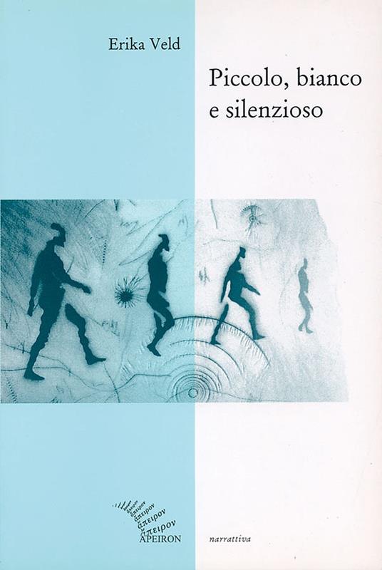 Piccolo, bianco e silenzioso - Erika Veld - copertina