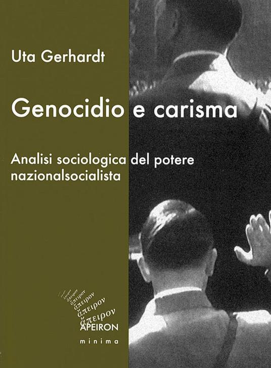 Genocidio e carisma. Analisi sociologica del potere nazionalsocialista - Uta Gerhardt - copertina