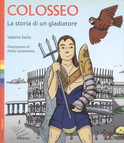Colosseo. La storia di un gladiatore - Valerio Sailis - copertina