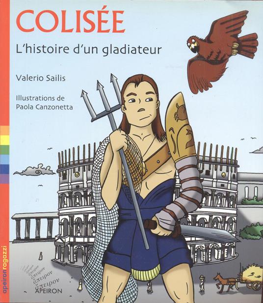 Colisée. L'histoire d'un gladiateur - Valerio Sailis - copertina