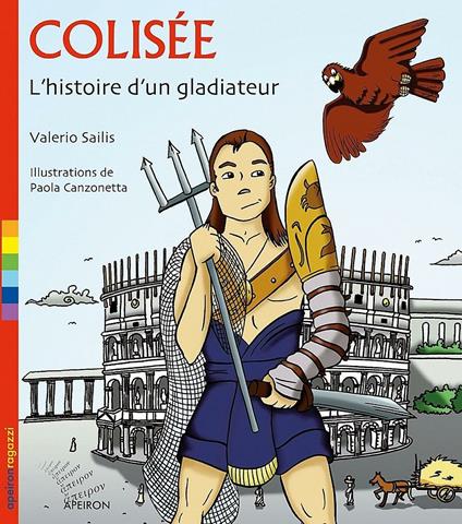 Colisée. L'histoire d'un gladiateur - Valerio Sailis - copertina