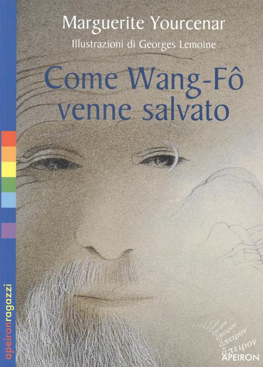 Come Wang-Fô venne salvato. Ediz. illustrata - Marguerite Yourcenar - copertina