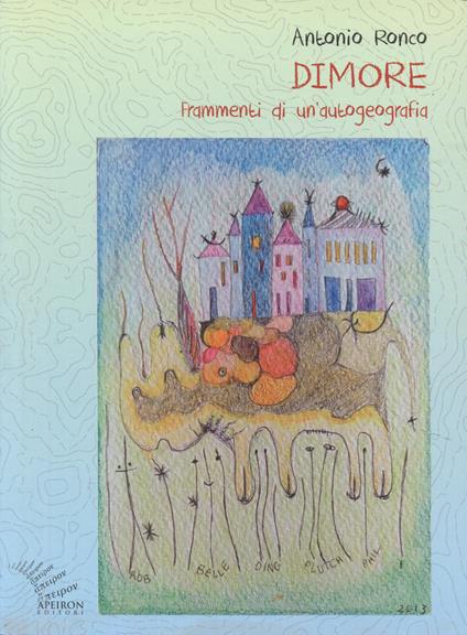 Dimore. Frammenti di un'autogeografia - Antonio Ronco - copertina