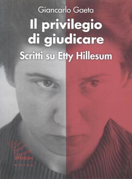 Il privilegio di giudicare. Scritti su Etty Hillesum - Giancarlo Gaeta - copertina