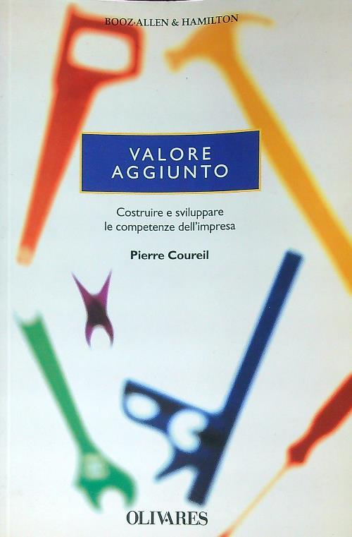 Valore aggiunto. Costruire e sviluppare le competenze dell'impresa