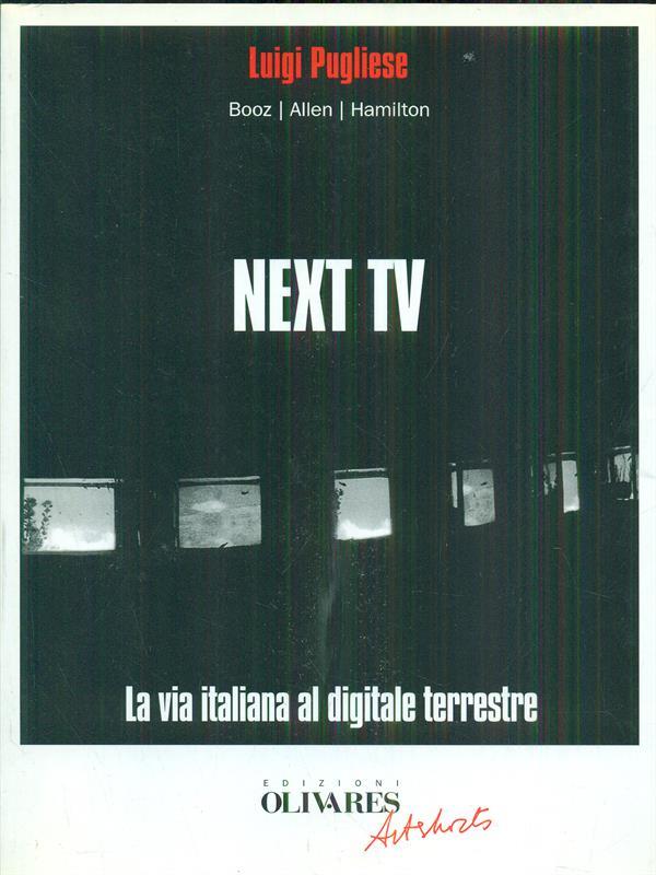 Next Tv. La via italiana al digitale terrestre