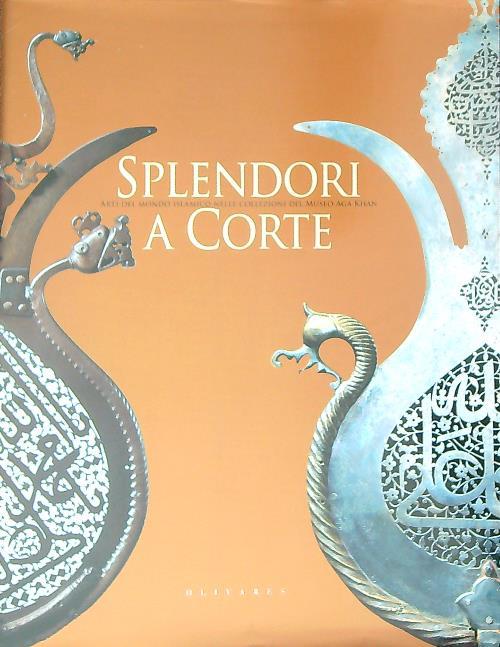 Splendori a corte. Arti del mondo islamico dalle collezioni del Museo Aga Khan