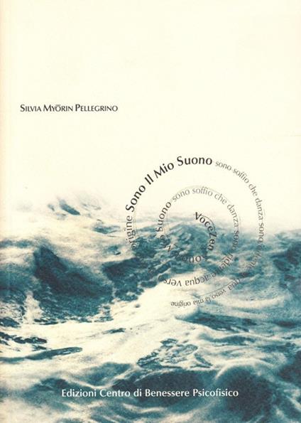 Sono il mio suono. L'energia creativa della voce. Con CD Audio - Silvia Myorin Pellegrino - copertina