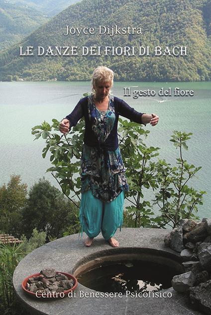 Le danze dei fiori di Bach. Il gesto del fiore - Joyce Dijkstra - copertina