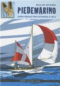 Piedemarino. Guida visuale per chi naviga a vela - Giulio Stagni - copertina