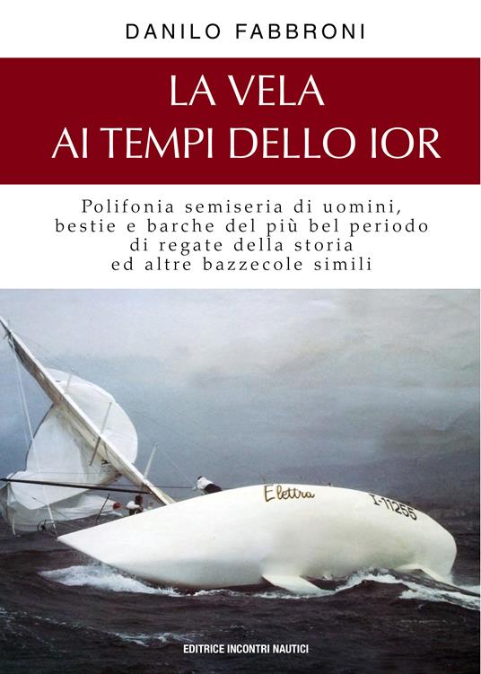 La vela ai tempi dello Ior - Danilo Fabbroni - ebook