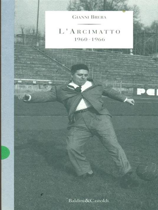L' arcimatto (1960-1966) - Gianni Brera - 3