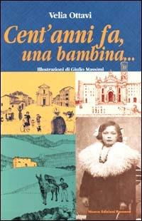 Cent'anni fa, una bambina... - Velia Ottavi - copertina