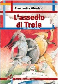 L' assedio di Troia - Fiammetta Giordani - copertina
