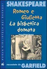 Romeo e Giulietta. La bisbetica domata. Shakespeare raccontato da Garfield - Leon Garfield - copertina