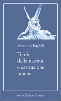 Teoria della nascita e castrazione umana - Massimo Fagioli - copertina