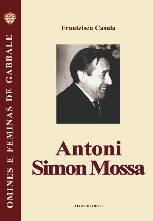 Antoni Simon Mossa. Testo sardo - Francesco Cesare Casùla - copertina