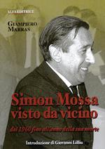 Simon Mossa visto da vicino. Dal 1960 fino all'anno della sua morte
