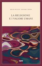 La religione e i valori umani. Dialogo sul ruolo sociale della religione