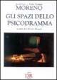 Gli spazi dello psicodramma - Jacob Levi Moreno,Zerka Toeman Moreno - copertina