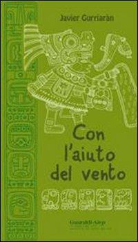 Con l'aiuto del vento - Javier Gurriaràm - copertina