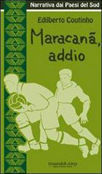 Maracana, addio - Edilberto Coutinho - copertina