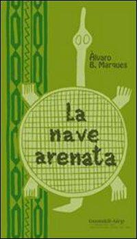 La nave arenata-O barco encalhado - Alvaro B. Marques - copertina