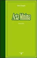 Acta minima. Teatro e racconti