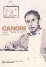 Canori. Scric, poesie e cianzon (1925-1965). Ediz. bilingue