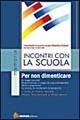 Libro Incontri con la scuola per non dimenticare 