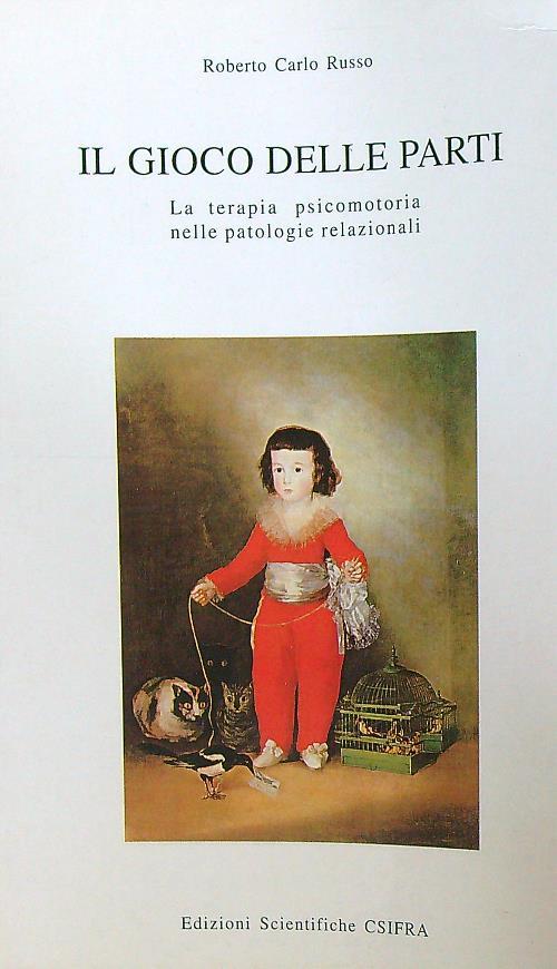 Il gioco delle parti. La terapia psicomotoria nelle patologie relazionali