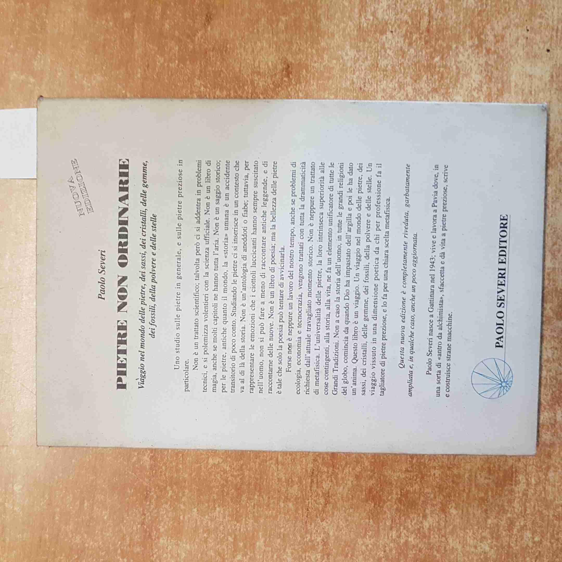 Pietre non ordinarie. Viaggio nel mondo delle pietre, dei sassi, dei cristalli, delle gemme, dei fossili, della polvere e delle stelle