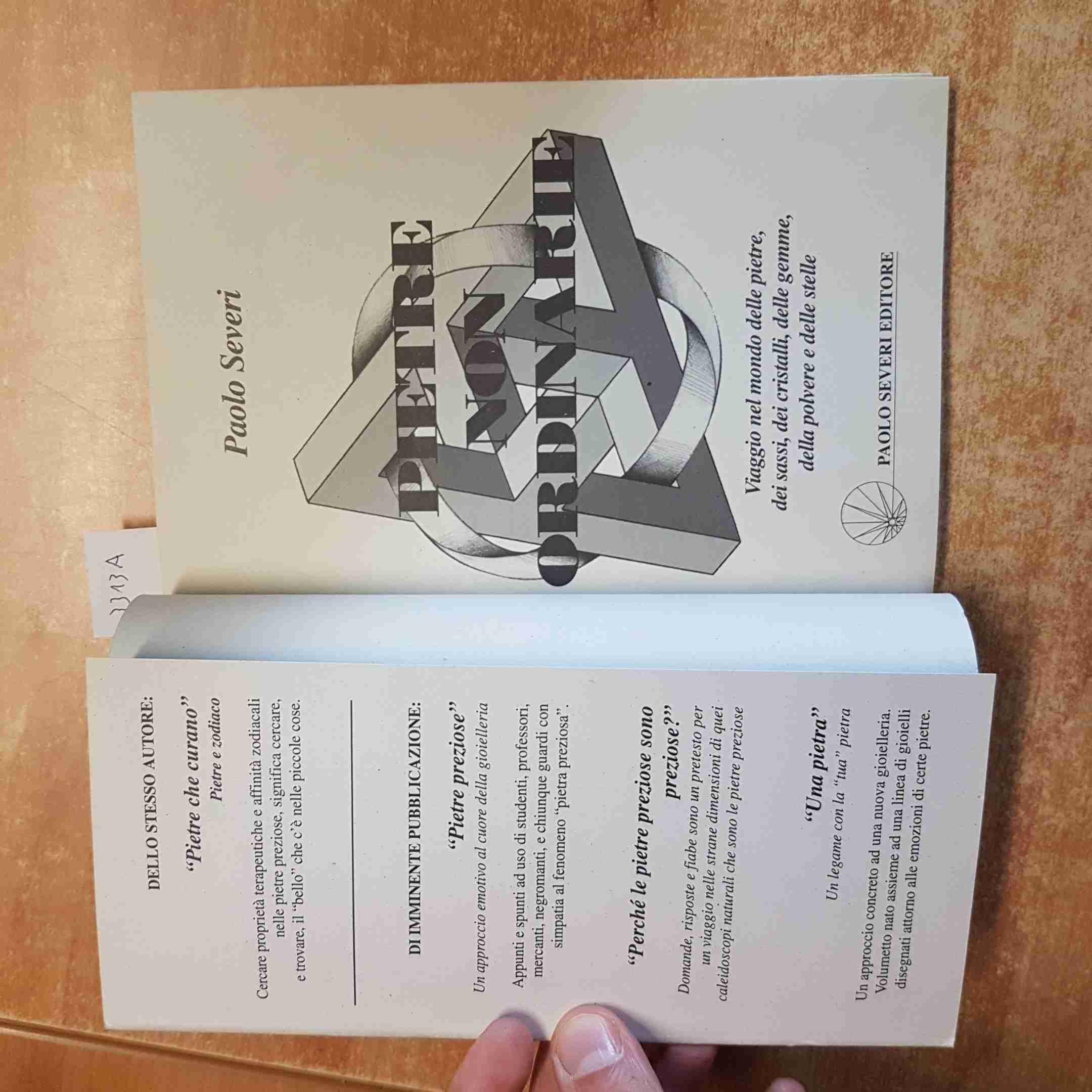 Pietre non ordinarie. Viaggio nel mondo delle pietre, dei sassi, dei cristalli, delle gemme, dei fossili, della polvere e delle stelle