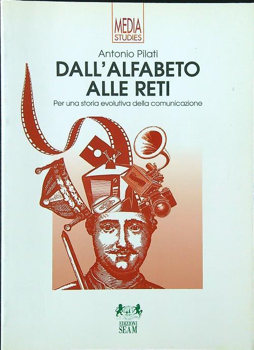 Dall'alfabeto alle reti. Per una storia evolutiva della comunicazione