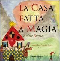 La casa fatta a magia. Ediz. illustrata - copertina
