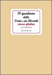 Il quaderno delle torte e dei biscotti senza glutine - Franca Marchi - copertina