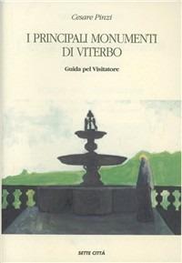 I principali monumenti di Viterbo. Guida pel visitatore (rist. anast.) - Cesare Pinzi - copertina