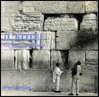 Il kotel. Un muro metafisico - Sebastiana Papa - copertina