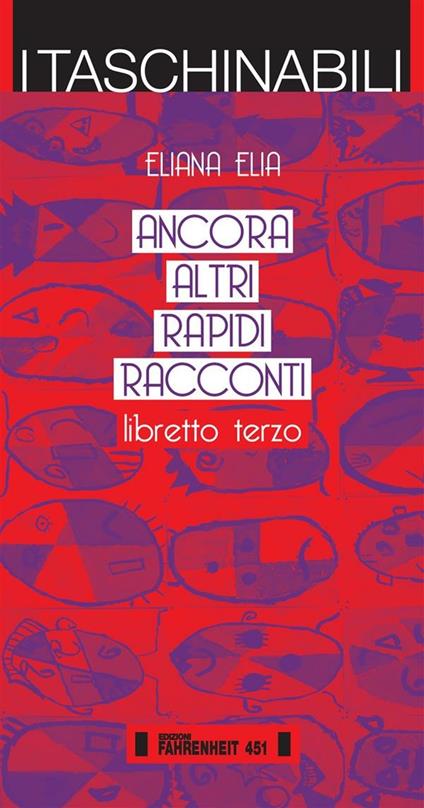 Ancora altri rapidi racconti. Libretto terzo - Eliana Elia - ebook