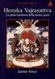 Heruka Vajrasattva. La gioia luminosa della mente pura