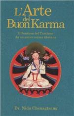 L' arte del buon karma. Il sentiero del turchese